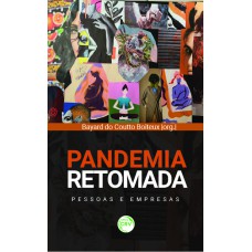 PANDEMIA E RETOMADA: PESSOAS E EMPRESAS