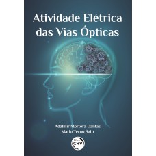 ATIVIDADE ELÉTRICA DAS VIAS ÓPTICAS