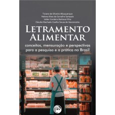 LETRAMENTO ALIMENTAR: CONCEITOS, MENSURAÇÃO E PERSPECTIVAS PARA A PESQUISA E A PRÁTICA NO BRASIL