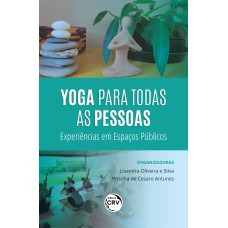 YOGA PARA TODAS AS PESSOAS: EXPERIÊNCIAS EM ESPAÇOS PÚBLICOS