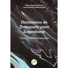 FENÔMENOS DO TRANSPORTE PARA A ENGENHARIA: UMA ANÁLISE INTRODUTÓRIA