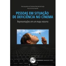 PESSOAS EM SITUAÇÃO DE DEFICIÊNCIA NO CINEMA: REPRESENTAÇÕES EM UM MAPA NOTURNO