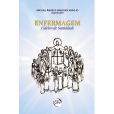 ENFERMAGEM: CELEIRO DE SANTIDADE