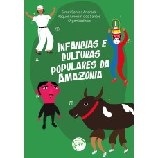 INFÂNCIAS E CULTURAS POPULARES DA AMAZÔNIA