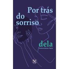 POR TRÁS DO SORRISO DELA