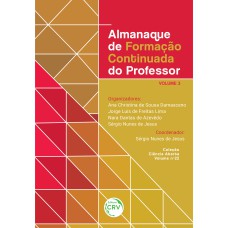 ALMANAQUE DE FORMAÇÃO CONTINUADA DO PROFESSOR: VOLUME 3 COLEÇÃO CIÊNCIA ABERTA VOLUME 22