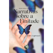 NARRATIVAS SOBRE A FINITUDE: DO LUTO À SUPERAÇÃO