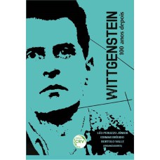 WITTGENSTEIN: 100 ANOS DEPOIS