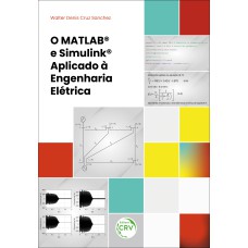 O MATLAB® E SIMULINK® APLICADO À ENGENHARIA ELÉTRICA