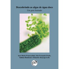 DESCOBRINDO AS ALGAS DE ÁGUA DOCE: UM GUIA ILUSTRADO