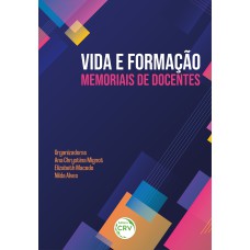 VIDA E FORMAÇÃO: MEMORIAIS DE DOCENTES