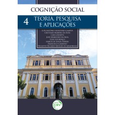 COGNIÇÃO SOCIAL: TEORIA, PESQUISA E APLICAÇÕES VOLUME 4