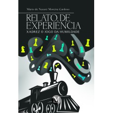 RELATO DE EXPERIÊNCIA XADREZ, O JOGO DA HUMILDADE