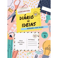 COLEÇÃO DIÁRIO DE IDEIAS: CANTAROLADAS E IDEIAS TROCADAS