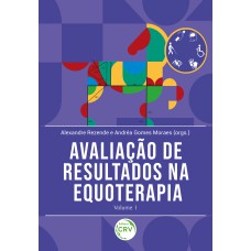 AVALIAÇÃO DE RESULTADOS NA EQUOTERAPIA VOLUME 1