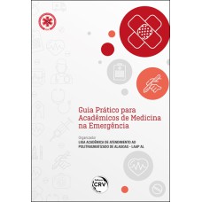 GUIA PRÁTICO PARA ACADÊMICOS DE MEDICINA NA EMERGÊNCIA