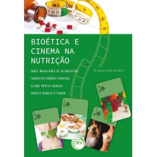 BIOÉTICA E CINEMA NA NUTRIÇÃO