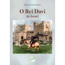 O REI DAVI DE ISRAEL