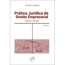 PRÁTICA JURÍDICA DE DIREITO EMPRESARIAL PASSO A PASSO - 2ª EDIÇÃO