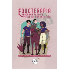 EQUOTERAPIA: PROGRAMA PASSO A PASSO NA COMUNICAÇÃO