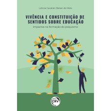 VIVÊNCIA E CONSTITUIÇÃO DE SENTIDOS SOBRE A EDUCAÇÃO