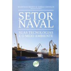 SETOR NAVAL SUAS TECNOLOGIAS E O MEIO AMBIENTE