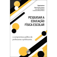 PESQUISAR A EDUCAÇÃO FÍSICA ESCOLAR