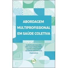 ABORDAGEM MULTIPROFISSIONAL EM SAÚDE COLETIVA