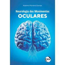 NEUROLOGIA DOS MOVIMENTOS OCULARES