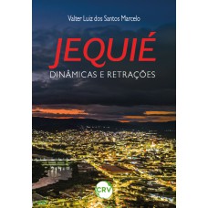 JEQUIÉ: DINÂMICAS E RETRAÇÕES