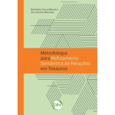 METODOLOGIA PARA REFINAMENTO SEMÂNTICO DE RELAÇÕES EM TESAUROS