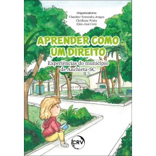 APRENDER COMO UM DIREITO: EXPERIÊNCIAS DO MUNICÍPIO DE ANCHIETA-SC