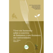 VIVER EM HARMONIA: SOBRE O CONVÍVIO DE HUMANOS E NÃOHUMANOS NAS UNIVERSIDADES