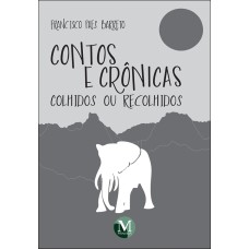 CONTOS E CRÔNICAS: COLHIDOS OU RECOLHIDOS