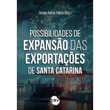 POSSIBILIDADES DE EXPANSÃO DAS EXPORTAÇÕES DE SANTA CATARINA