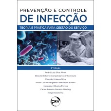 PREVENÇÃO E CONTROLE DE INFECÇÕES: TEORIA E PRÁTICA PARA GESTÃO DO SERVIÇO