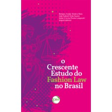 O CRESCENTE ESTUDO DO FASHION LAW NO BRASIL