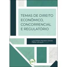 TEMAS DE DIREITO ECONÔMICO, CONCORRENCIAL E REGULATÓRIO