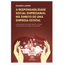 A RESPONSABILIDADE SOCIAL EMPRESARIAL NO ÂMBITO DE UMA EMPRESA ESTATAL