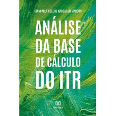 ANÁLISE DA BASE DE CÁLCULO DO ITR