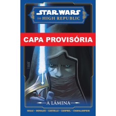 Star wars - the high republic: a lâmina