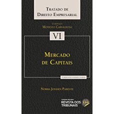 TRATADO DE DIREITO EMPRESARIAL - MERCADO DE CAPITAIS - VOLUME 6