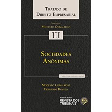 TRATADO DE DIREITO EMPRESARIAL - SOCIEDADES ANÔNIMAS - VOLUME 3