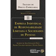 TRATADO DE DIREITO EMPRESARIAL - EMPRESA INDIVIDUAL DE RESPONSABILIDADE LIMITADA E SOCIEDADES DE PESSOAS - VOLUME 2