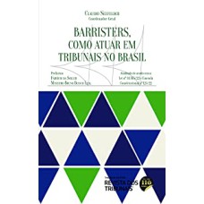 BARRISTERS, COMO ATUAR EM TRIBUNAIS NO BRASIL