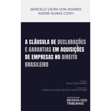 A CLÁUSULA DE DECLARAÇÕES E GARANTIAS EM AQUISIÇÕES DE EMPRESAS NO DIREITO BRASILEIRO