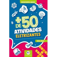 + DE 50 ATIVIDADES ELETRIZANTES