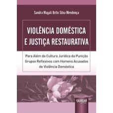 VIOLÊNCIA DOMÉSTICA E JUSTIÇA RESTAURATIVA