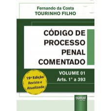 CÓDIGO DE PROCESSO PENAL COMENTADO - VOLUME 01 - ARTS. 1º A 393