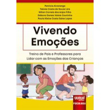 VIVENDO EMOÇÕES - TREINO DE PAIS E PROFESSORES PARA LIDAR COM AS EMOÇÕES DAS CRIANÇAS